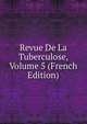 Revue De La Tuberculose, Volume 5 (French Edition), 