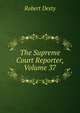 The Supreme Court Reporter, Volume 37, Robert Desty 