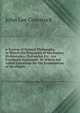A System of Natural Philosophy, in Which the Principles of Mechanics, Hydrostatics, Hydraulics Etc. Are Familiarly Explained: To Which Are Added Questions for the Examination of the Pupils ., John Lee Comstock 