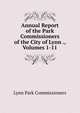 Annual Report of the Park Commissioners of the City of Lynn ., Volumes 1-11, Lynn Park Commissioners 