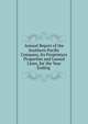 Annual Report of the Southern Pacific Company, Its Proprietary Properties and Leased Lines, for the Year Ending ., 