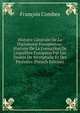 Histoire G?n?rale De La Diplomatie Europ?enne: Histoire De La Formation De L'?quilibre Europ?en Par Les Trait?s De Westphalie Et Des Pyr?n?es (French Edition), Francois Combes 