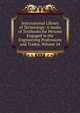 International Library of Technology: A Series of Textbooks for Persons Engaged in the Engineering Professions and Trades, Volume 24, 