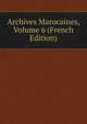 Archives Marocaines, Volume 6 (French Edition), 