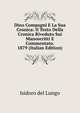 Dino Compagni E La Sua Cronica: Il Testo Della Cronica Riveduto Sui Manoscritti E Commentato. 1879 (Italian Edition), Isidoro del Lungo 
