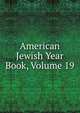American Jewish Year Book, Volume 19, 