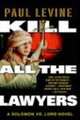 Kill All the Lawyers (Solomon vs. Lord Series #3), Levine, Paul 