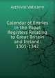 Calendar of Entries in the Papal Registers Relating to Great Britain and Ireland: 1305-1342, Archivio Vaticano 