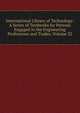International Library of Technology: A Series of Textbooks for Persons Engaged in the Engineering Professions and Trades, Volume 32, 