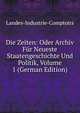Die Zeiten: Oder Archiv Fur Neueste Staatengeschichte Und Politik, Volume 1 (German Edition), Landes-Industrie-Comptoirs 