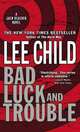 Bad Luck and Trouble, Ли Чайлд 