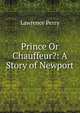 Prince Or Chauffeur?: A Story of Newport, Lawrence Perry 