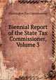 Biennial Report of the State Tax Commissioner, Volume 3, Washington Tax Commissioner 
