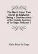 The Devil Upon Two Sticks in England: Being a Continuation of Le Diable Boiteux of Le Sage, Volume 1, Alain Rene Le Sage 