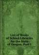 List of Books of School Libraries for the State of Oregon, Part 1, 
