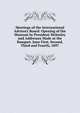Meetings of the International Advisory Board: Opening of the Museum by President Mckinley and Addresses Made at the Banquet. June First, Second, Third and Fourth, 1897, 