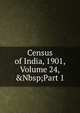 Census of India, 1901, Volume 24,&Nbsp;Part 1, 