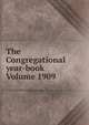 The Congregational year-book Volume 1909, 
