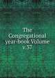 The Congregational year-book Volume v.37, 