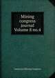 Mining congress journal Volume 8 no.4, American Mining Congress 