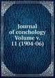 Journal of conchology Volume v. 11 (1904-06), 