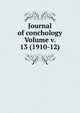Journal of conchology Volume v. 13 (1910-12), 
