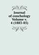 Journal of conchology Volume v. 4 (1883-85), 