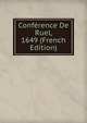 Conference De Ruel, 1649 (French Edition), 