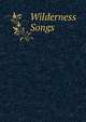 Wilderness Songs, 