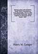 Mining career with ASARCO, Kaiser Steel, Consolidation Coal, Homestake, 1955 to 1995: oral history transcript : junior engineer to chariman of the board / 2001, Harry M. Conger 