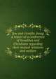 Jew and Gentile: being a report of a conference of Israelites and Christians regarding their mutual relations and welfare, 