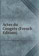 Actes du Congres (French Edition), 