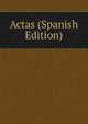 Actas (Spanish Edition), 