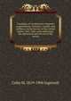 Catalogue of Connecticut volunteer organizations: (infantry, cavalry, and artillery,) in the service of the United States, 1861-1865, with additional . the operations and service of the severa, Colin M. 1819-1904 Ingersoll 