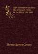 New Testament studies: the principal events in the life of Our Lord, Thomas James Conaty 