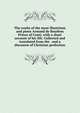 The works of the most illustrious and pious Armand de Bourbon Prince of Conti, with a short account of his life. Collected and translated from the . and a discourse of Christian perfection, 