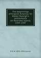 The beginnings of English America: Sir Walter Raleigh's settlements on Roanoke Island, 1584-1587, R D. W. 1878-1950 Connor 