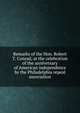 Remarks of the Hon. Robert T. Conrad, at the celebration of the anniversary of American independence by the Philadelphia repeal association, 