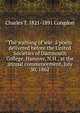 The warning of war: a poem delivered before the United Societies of Dartmouth College, Hanover, N.H., at the annual commencement, July 30, 1862, Charles T. 1821-1891 Congdon 
