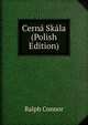 Cerna Skala (Polish Edition), Connor Ralph 