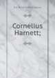 Cornelius Harnett;, R D. W. 1878-1950 Connor 