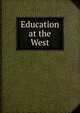Education at the West, 