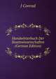 Handworterbuch Der Staatswissenschaften (German Edition), J Conrad 