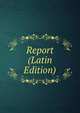 Report (Latin Edition), 