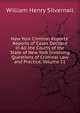 New York Criminal Reports: Reports of Cases Decided in All the Courts of the State of New York Involving Questions of Criminal Law and Practice, Volume 11, William Henry Silvernail 