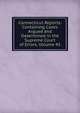 Connecticut Reports: Containing Cases Argued and Determined in the Supreme Court of Errors, Volume 45, 