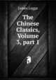 The Chinese Classics, Volume 3, part 1, James Legge 