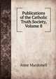 Publications of the Catholic Truth Society, Volume 8, Anne Macdonell 