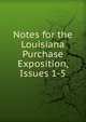Notes for the Louisiana Purchase Exposition, Issues 1-5, 