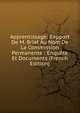 Apprentissage: Rapport De M. Briat Au Nom De La Commission Permanente : Enquete Et Documents (French Edition), 